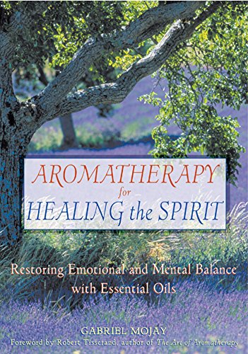 Aromatherapy for Healing the Spirit Cover