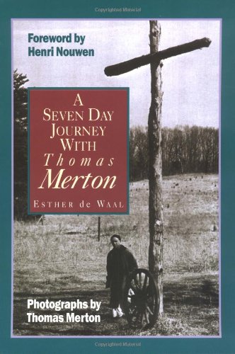 A seven day journey with Thomas Merton Cover