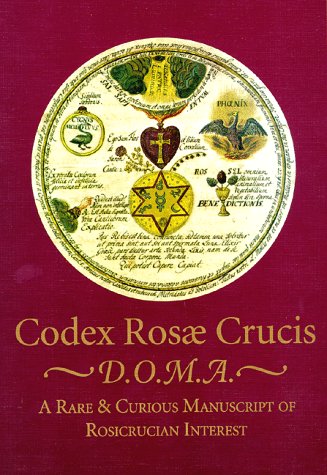 Codex Rosae Crucis, D.O.M.A. A Rare & Curious Manuscript of Rosicrucian Interest. Cover