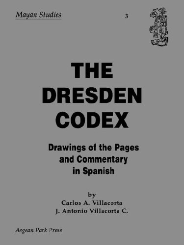 The Dresden Codex: Drawings of the Pages (Mayan Studies : No 3) Cover