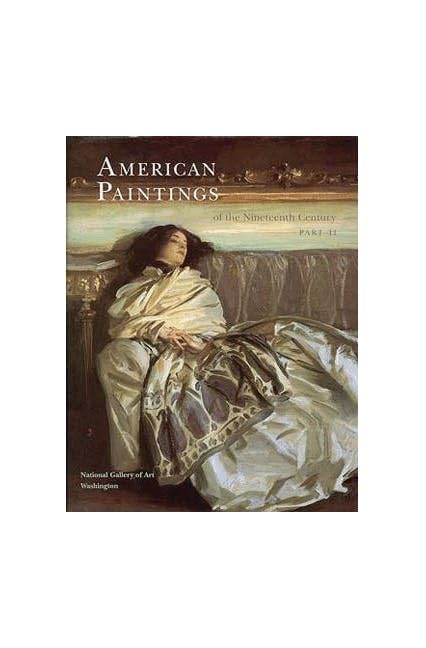 American Paintings of the Nineteenth Century: Part II (Collections of the National Gallery of Art: Systematic Catal) Cover