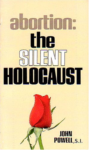 Abortion, the silent holocaust Cover