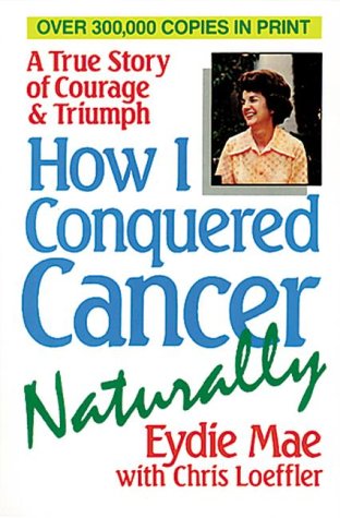 How I conquered cancer naturally Cover