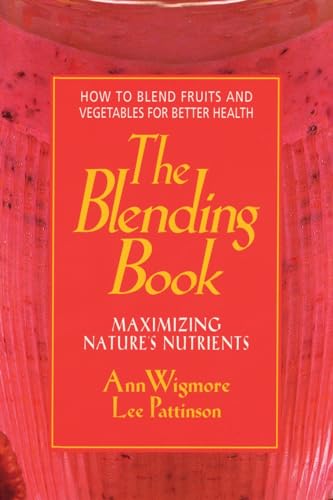 The Blending Book: Maximizing Nature's Nutrients Cover