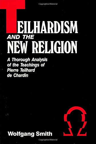 Teilhardism and the New Religion Cover