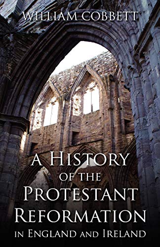 A history of the Protestant Reformation in England and Ireland Cover