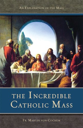 The Incredible Catholic Mass Cover