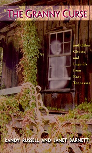 The granny curse and other ghosts and legends from East Tennessee Cover