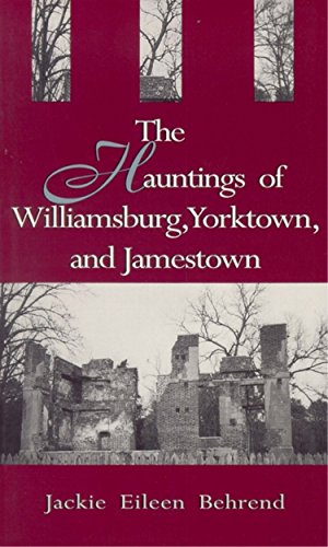 The hauntings of Williamsburg, Yorktown, and Jamestown Cover