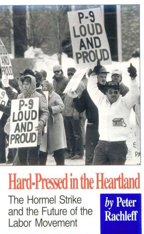 Hard-Pressed in the Heartland: The Hormel Strike and the Future of the Labor Movement Poster
