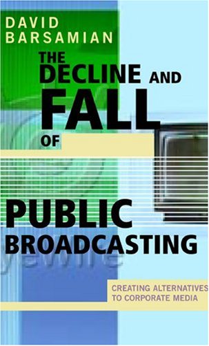 The decline and fall of public broadcasting Cover