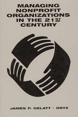 Managing nonprofit organizations in the 21st century Cover