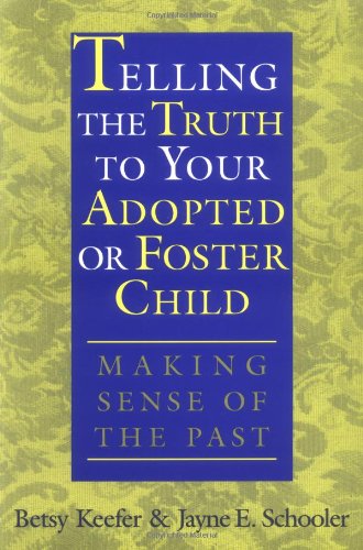 Telling the Truth to Your Adopted or Foster Child Cover
