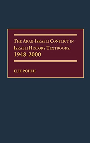 The Arab-Israeli conflict in Israeli history textbooks, 1948-2000 Cover
