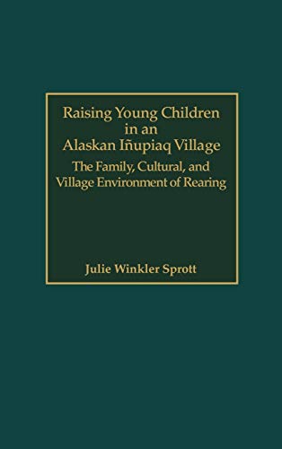 Raising young children in an Alaskan Iñupiaq village Cover