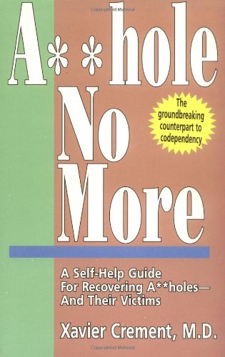 Asshole No More (The Asshole Saga, Volume 1) Cover