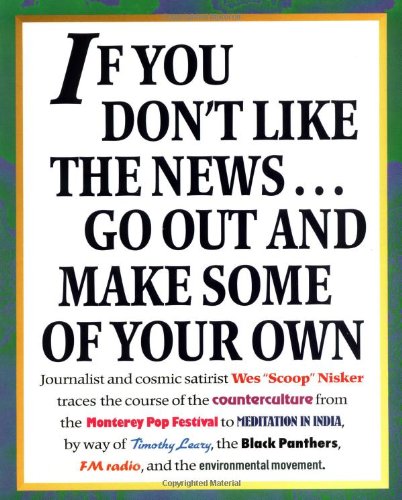 If you don't like the news-- go out and make some of your own Cover