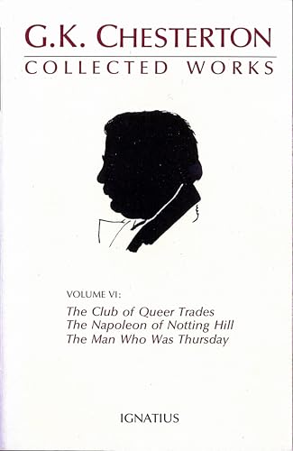 Collected Works of G. K. Chesterton: The Club of Queer Trades : The Man Who Was Thursday : The Ball and the Cross Cover