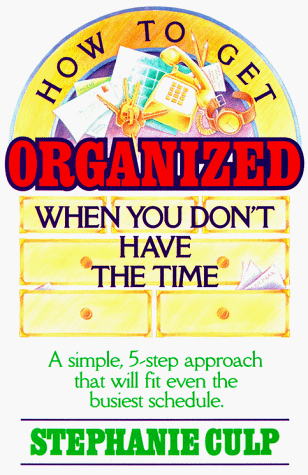 How to get organized when you don't have the time Cover