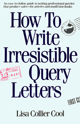 How to Write Irresistible Query Letters (Writer's Basic Bookshelf) Cover