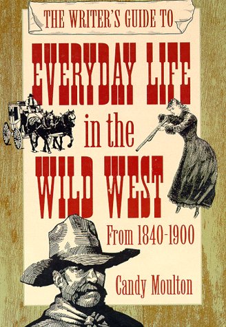The writer's guide to everyday life in the Wild West Cover