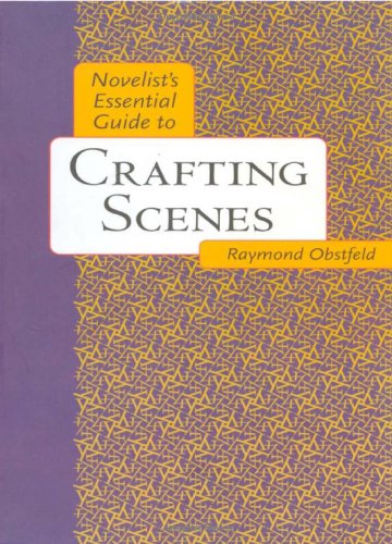 Novelist's essential guide to crafting scenes Cover