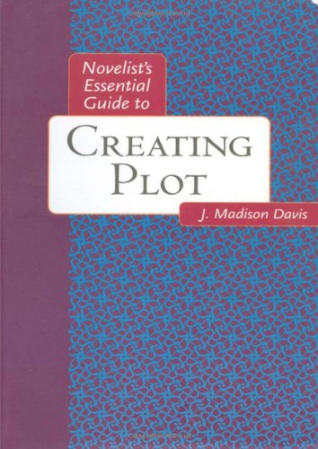 Novelist's essential guide to creating plot Cover