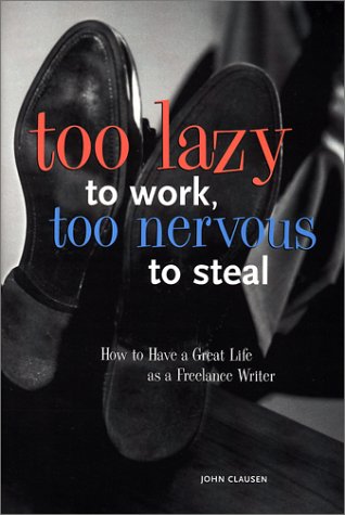 Too Lazy to Work Too Nervous to Steal Cover