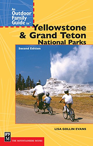An outdoor family guide to Yellowstone and Grand Teton National Parks Cover