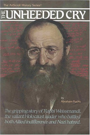 The Unheeded Cry (Artscroll History Series) Cover