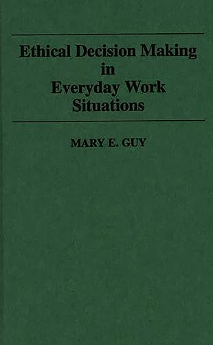 Ethical decision making in everyday work situations Cover
