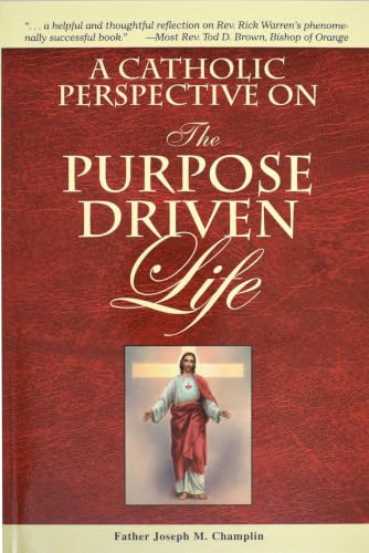 A Catholic Perspective on the Purpose Driven Life Cover