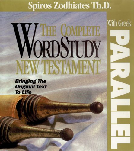 The Complete Wordstudy New Testament With Greek Parallel (Word Study Series) Cover