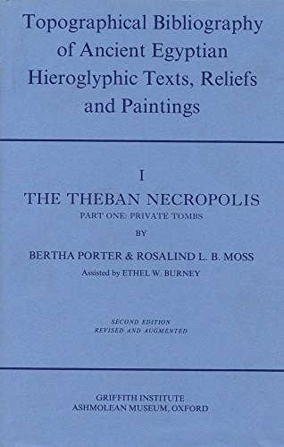 The Topographical Bibliography of Ancient Egyptian Hieroglyphic Texts, Statues, Reliefs and Paintings I Cover