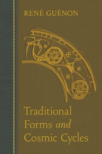 Traditional Forms and Cosmic Cycles (Guenon, Rene. Works.) Cover
