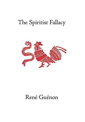 The Spiritist Fallacy (Collected Works of Rene Guenon) Cover