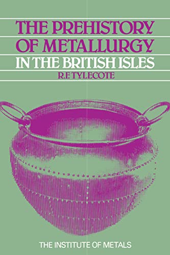 The Prehistory of Metallurgy in the British Isles Cover