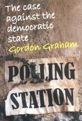 The case against the democratic state Cover