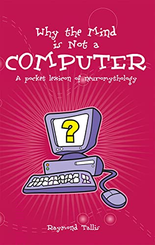 Why the mind is not a computer Cover