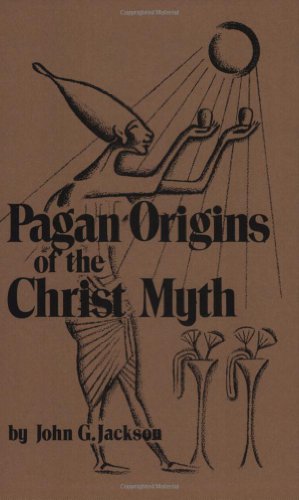 Pagan origins of the Christ myth Cover