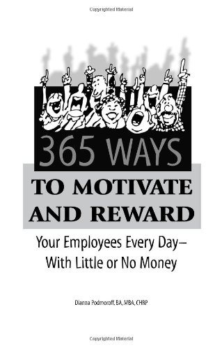 365 ways to motivate and reward your employees every day-with little or no money Cover