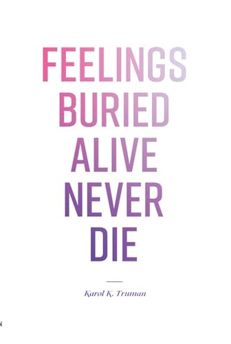 "Feelings buried alive never die-- " Cover