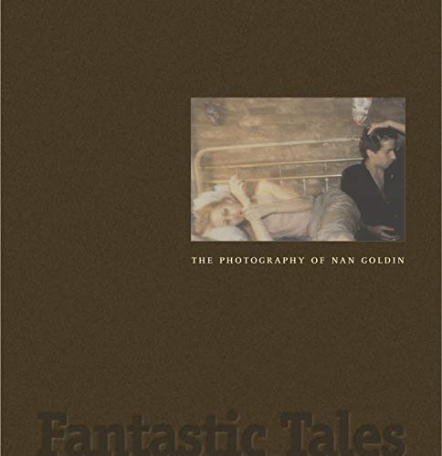 Fantastic Tales: The Photography of Nan Goldin Poster