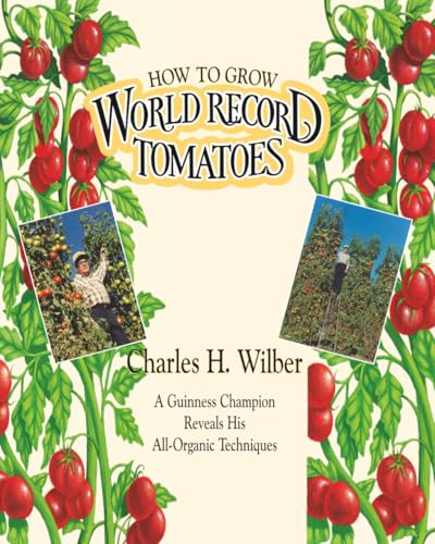 How to grow world record tomatoes Cover