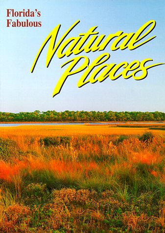 Florida's Fabulous Natural Places (Florida's Fabulous Nature Series) Cover