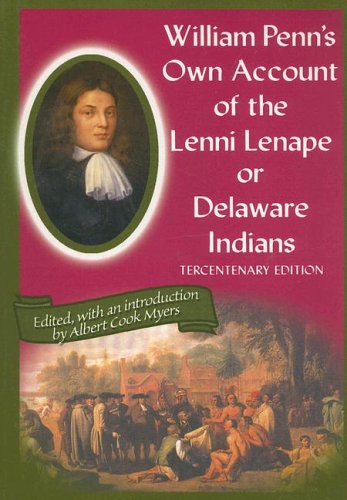 William Penn's Own Account of the Lenni Lenape or Delaware Indians Cover