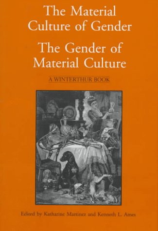 The material culture of gender, the gender of material culture Cover