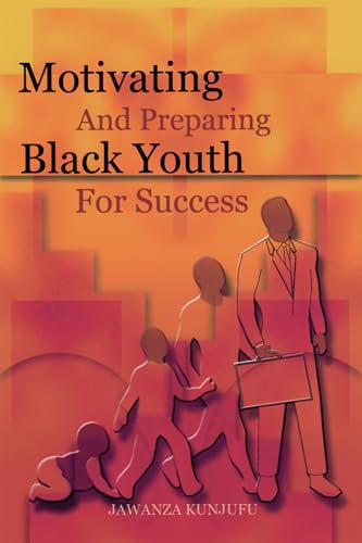 Motivating and preparing black youth for success Cover