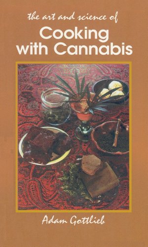 The art and science of cooking with cannabis Cover
