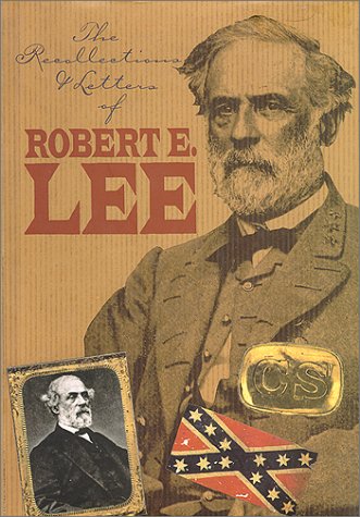 The Recollections and Letters of General Robert E. Lee (Civil War Library) Cover